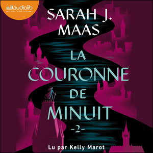 La Couronne de minuit: Throne of Glass, tome 2 Audiobook