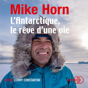 L'Antarctique, le rêve d'une vie Audiobook
