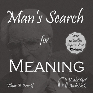 Man's Search for Meaning: An Introduction to Logotherapy