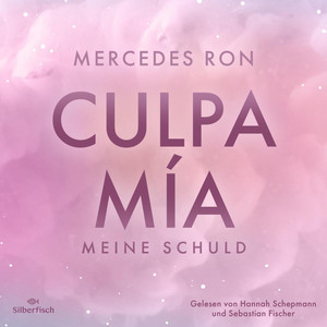 Die Culpa-Mía-Trilogie 1: Culpa Mía – Meine Schuld: Die TikTok- und Wattpad-Sensation: eine Enemies-to-Lovers-Romance über verbotene Liebe