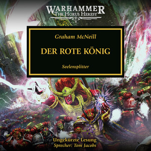 Der Rote König - Warhammer The Horus Heresy 44 (Ungekürzt) Audiobook
