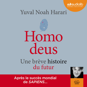 Homo deus: Une brève histoire du futur Audiobook