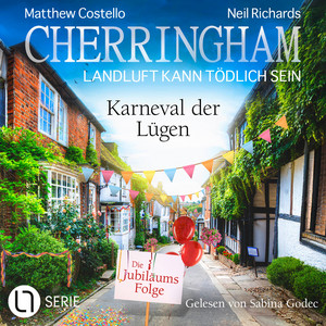 Karneval der Lügen - Cherringham - Landluft kann tödlich sein, Folge 50 (Ungekürzt)