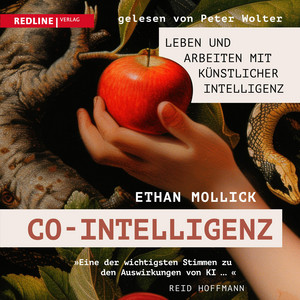 Co-Intelligenz: Leben und Arbeiten mit künstlicher Intelligenz