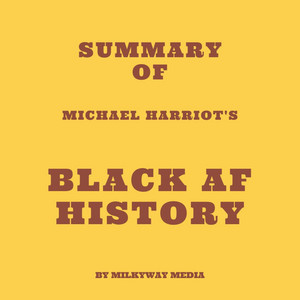 Summary of Michael Harriot's Black AF History