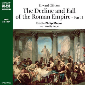The Decline & Fall of the Roman Empire – Part 1