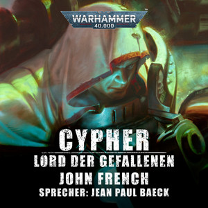 Warhammer 40.000: Cypher - Lord der Gefallenen (Ungekürzt)