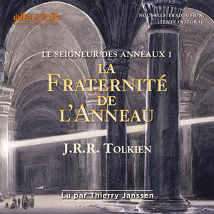 Le Seigneur des Anneaux 1 - La Fraternité de l'Anneau Audiobook