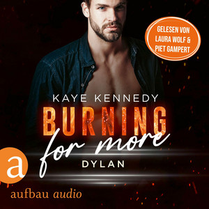 Burning for More - Dylan - Burning for the Bravest, Band 1 (Ungekürzt)