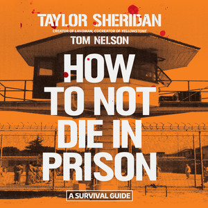 How to Not Die in Prison: A Survival Guide Audiobook