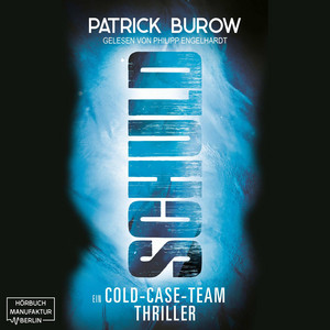 Schuld - Ein Cold-Case-Team Thriller (ungekürzt)