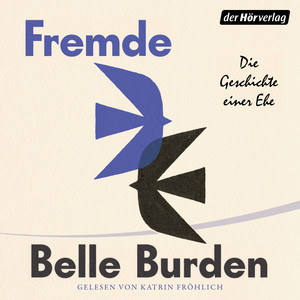 Fremde: Die Geschichte einer Ehe  -  -  - #1 Bestseller New York Times Audiobook