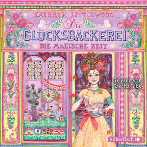 Die Glücksbäckerei 6: Die magische Zeit