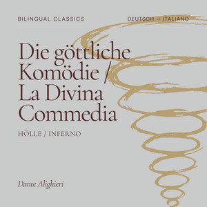 »Die göttliche Komödie« / »La Divina Commedia« – Dante Alighieri | Zweisprachig: Deutsch & Italienisch | Meditative Musik zum Entspannen | Bilingual Classics: Hölle / Inferno