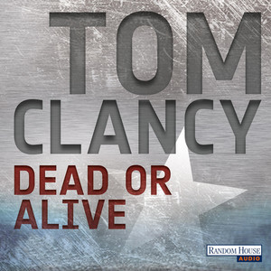 Dead or Alive: Ein Jack Ryan Roman