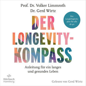 Der Longevity-Kompass: Anleitung für ein langes und gesundes Leben
