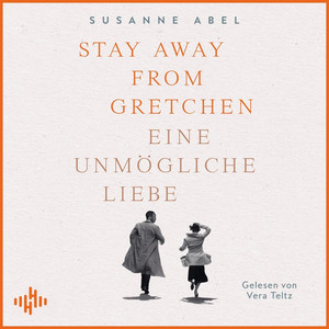Stay away from Gretchen (Die Gretchen-Reihe 1): Eine unmögliche Liebe