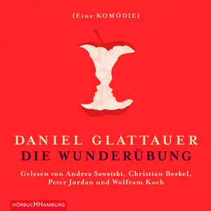 Die Wunderübung: Eine Komödie