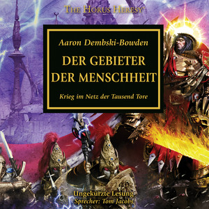 Der Gebieter der Menschheit - The Horus Heresy 41 (Ungekürzt)