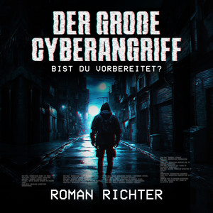 Der große Cyberangriff: Bist du vorbereitet? Audiobook