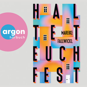 Haltet euch fest (Gekürzte Lesung)