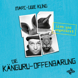 Die Känguru-Offenbarung (Die Känguru-Werke 3): Live und ungekürzt