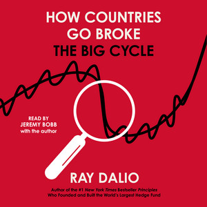How Countries Go Broke: The Big Cycle