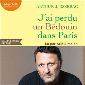 J'ai perdu un bédouin dans Paris Audiobook