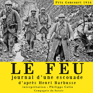 Le Feu, journal d'une escouade: intégrale