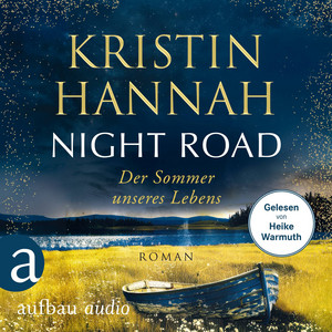 Night Road - Der Sommer unseres Lebens (Gekürzt)