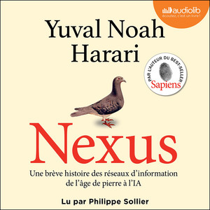 Nexus: Une brève histoire des réseaux d'information, de l'âge de pierre à l'intelligence artificielle Audiobook