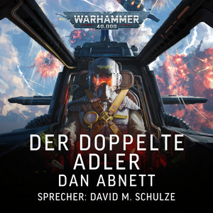 Der Doppelte Adler - Warhammer 40.000: Sabbat Worlds Crusade 1 (Ungekürzt)