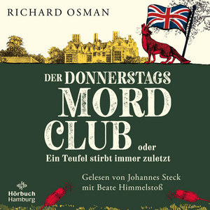 Der Donnerstagsmordclub oder Ein Teufel stirbt immer zuletzt (Die Mordclub-Serie 4): Diese Bestseller-Reihe hält nicht nur Rekorde, sondern auch jung