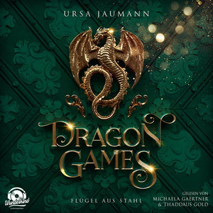 Dragon Games - Flügel aus Stahl - Dragon Knights, Band 2 (Ungekürzt)
