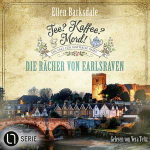 Die Rächer von Earlsraven - Nathalie Ames ermittelt. Tee? Kaffee? Mord!, Folge 40 Audiobook