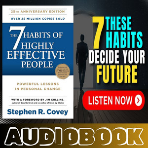 THE 7 HABITS OF HIGHLY EFFECTIVE PEOPLE - Stephen R. Covey