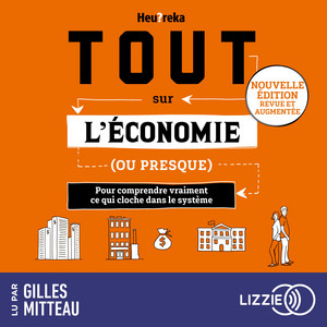 Tout sur l'économie, ou presque - Nouvelle édition Audiobook