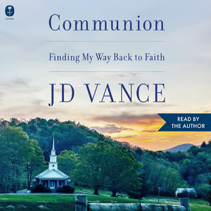 Communion: Finding My Way Back to Faith Audiobook