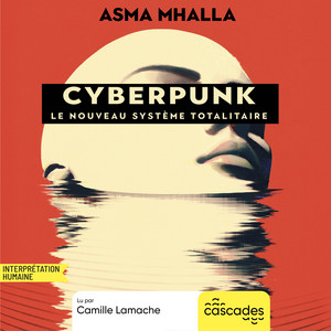 Cyberpunk, le nouveau système totalitaire Audiobook