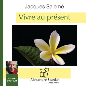 Vivre au présent