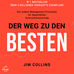 Der Weg zu den Besten: Die sieben Management-Prinzipien für dauerhaften Unternehmenserfolg Audiobook