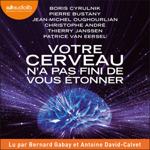 Votre cerveau n'a pas fini de vous étonner Audiobook