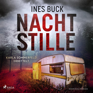 Nachtstille: Kriminalroman. Karla Sommerfeld ermittelt 1 | Eine toughe Ermittlerin, ein brutales Verbrechen und a