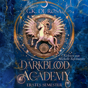 Darkblood Academy Erstes Semester - Romantasy Hörbuch: Romantische Fantasy