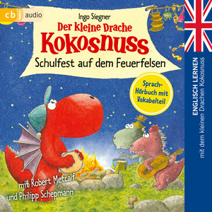 Der kleine Drache Kokosnuss – Schulfest auf dem Feuerfelsen: Englisch lernen mit dem kleinen Drachen Kokosnuss. - Sprach-Hörbuch mit Vokabelteil