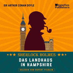 Das Landhaus in Hampshire: Sherlock Holmes