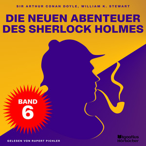 Die neuen Abenteuer des Sherlock Holmes (Band 6)