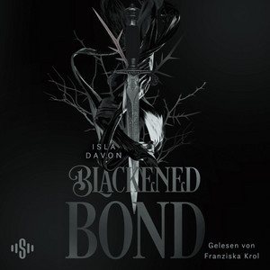 Blackened Blade 2: A Blackened Bond: Die Fortsetzung der düsteren Fantasy
