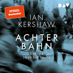Achterbahn. Europa 1950 bis heute Audiobook