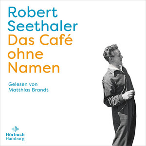 Das Café ohne Namen: Der neue Roman des Bestsellerautors